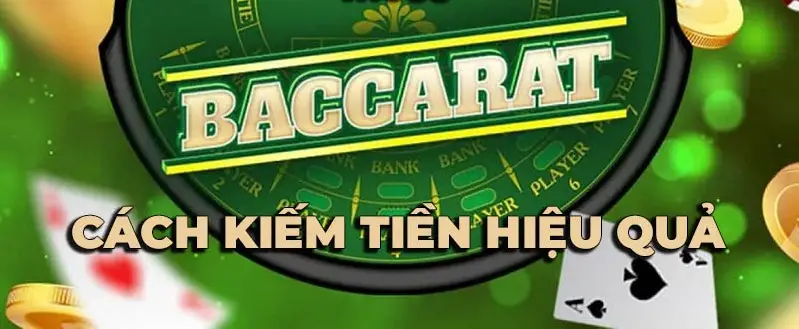 cách kiếm tiền từ baccarat