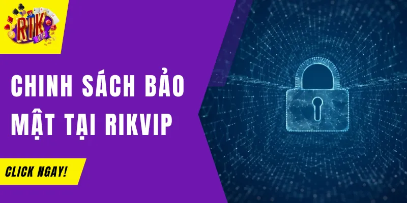 Chính sách bảo mật nhà cái Rikvip - An toàn và đáng tin cậy 2 Chính sách bảo mật nhà cái Rikvip cho thông tin cá nhân