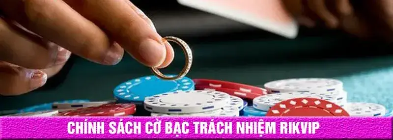 Chơi Có Trách Nhiệm Nhà Cái Rikvip - Hướng Dẫn Giải Quyết Rủi Ro 2 Biện pháp chơi có trách nhiệm nhà cái Rikvip