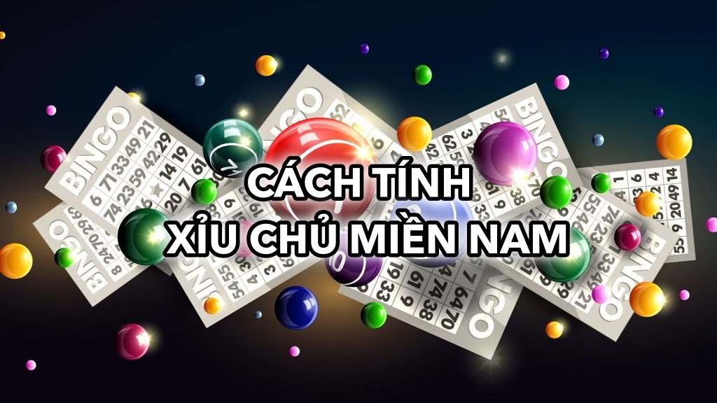 Khám Phá Xỉu Chủ Miền Nam Là Gì - Hiểu Về Trò Chơi Đặc Sắc Này 1 Tổng quan về xỉu chủ miền nam là gì?